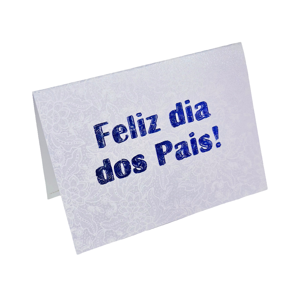 FELIZ DIA DOS PAIS! Cartão de presente com impressão em relevo metalizado "Feliz Dia dos Pais!"