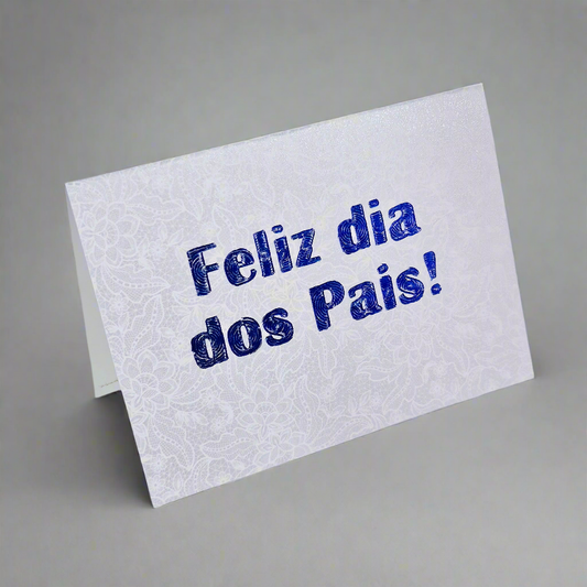 FELIZ DIA DOS PAIS! Cartão de presente com impressão em relevo metalizado "Feliz Dia dos Pais!"